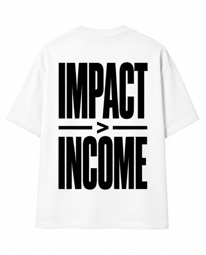 Impact over Income Tee (white)